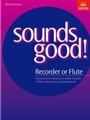 Sounds Good! for Recorder or Flute