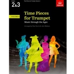 Time Pieces for Trumpet, Volume 2Music through the Ages in 3 Volumes