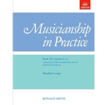 Musicianship in Practice, Book III, Grades 6-8 teacher's & pupil's copies combined
