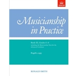 Musicianship in Practice, Book III, Grades 6-8 pupil's copy only