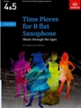 Time Pieces for B flat Saxophone, Volume 2Music through the Ages in 2 Volumes