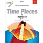 Time Pieces for Trombone, Volume 2Music through the Ages in 2 Volumes