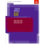 Jazz Sax Scales Levels/Grades 1-5