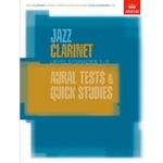 Jazz Clarinet Aural Tests and Quick Studies Levels/Grades 1-5
