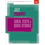 Jazz Trumpet Aural Tests and Quick Studies Levels/Grades 1-5