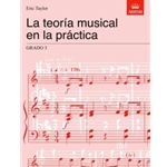 La teorASHa musical en la prA!ctica Grado 3 Spanish Edition