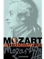 Mozart: An Extraordinary Life