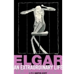Elgar: An Extraordinary Life