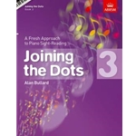 Joining the Dots, Book 3 (Piano)A Fresh Approach to Piano Sight-Reading
