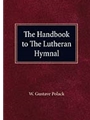 The Handbook to the Lutheran Hymnal