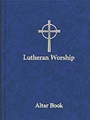 Lutheran Worship: Altar Book (Blue)