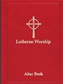 Lutheran Worship: Altar Book (Red)