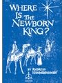 Where Is the Newborn King? / Wo ist der neugeborne König der Juden?