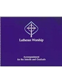 Lutheran Worship: Accompaniment for the Introits and Graduals