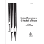 Pentecost Processional on "O Day Full of Grace"