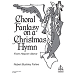 Choral Fantasy on a Christmas Hymn: From Heaven Above