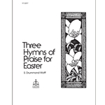 Three Hymns of Praise for Easter