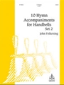 10 Hymn Accompaniments For Handbells Ii