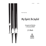 My Spirit, Be Joyful