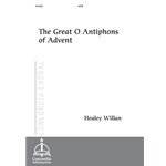 The Great O Antiphons of Advent (Willan) - Expanded