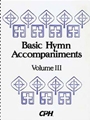 Basic Hymn Accompaniments Volume III