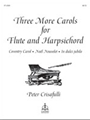 Three More Carols for Flute and Harpsichord