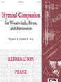 Hymnal Companion for Woodwinds, Brass and Percussion: Reformation, Praise