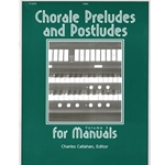 Chorale Preludes and Postludes for Manuals, Volume 3