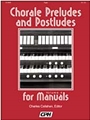 Chorale Preludes & Postludes  Volume 4