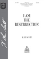 I Am The Resurrection
