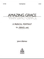 Amazing Grace  A Musical Portrait