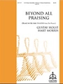 Beyond All Praising