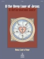 O The Deep Love Of Jesus