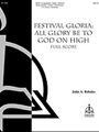 Festival Gloria: All Glory Be to God on High (Full Score)
