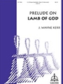 Lamb Of God  Prelude On