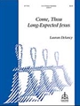 Come Thou Long-expected Jesus