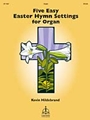 Five Easy Easter Hymn Settings For Organ