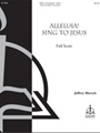 Alleluia! Sing to Jesus (Full Score)