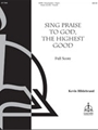 Sing Praise to God, the Highest Good (Full Score)