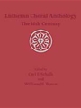 Lutheran Choral Anthology (16th Century)