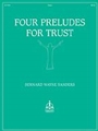 Four Preludes For Trust