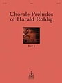 Chorale Preludes Of Harald Rohling Set 1