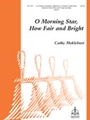 O Morning Star How Fair And Bright