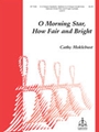 O Morning Star How Fair And Bright