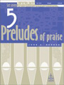 Five Preludes Of Praise  Set 7