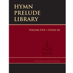 Hymn Prelude Library  Volume 5