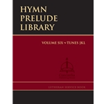 Hymn Prelude Library  Volume 6 (JKL)