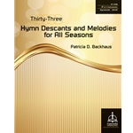 33 Hymn Descants & Melodies for All Seasons