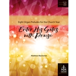 Enter His Gates With Praise