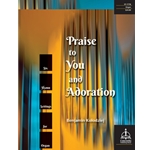 Praise to You and Adoration
